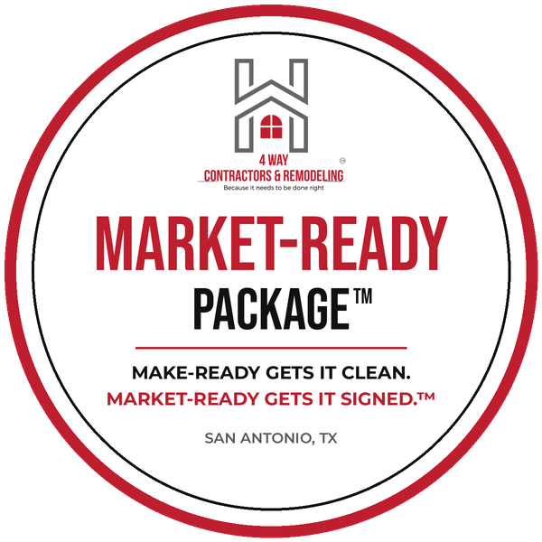 San Antonio’s Turnkey Make‑Ready Service 2 4 Way Market-Ready Package Badge: Make-Ready Gets It Clean. Market-Ready Gets It Signed.